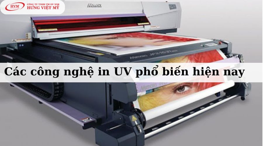 Các công nghệ in UV phổ biến hiện nay