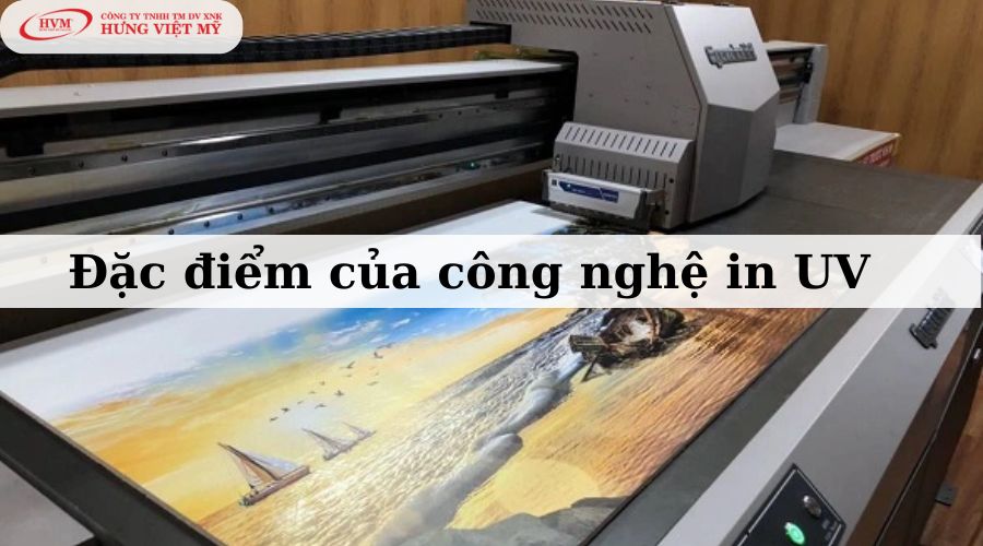 Đặc điểm của công nghệ in UV