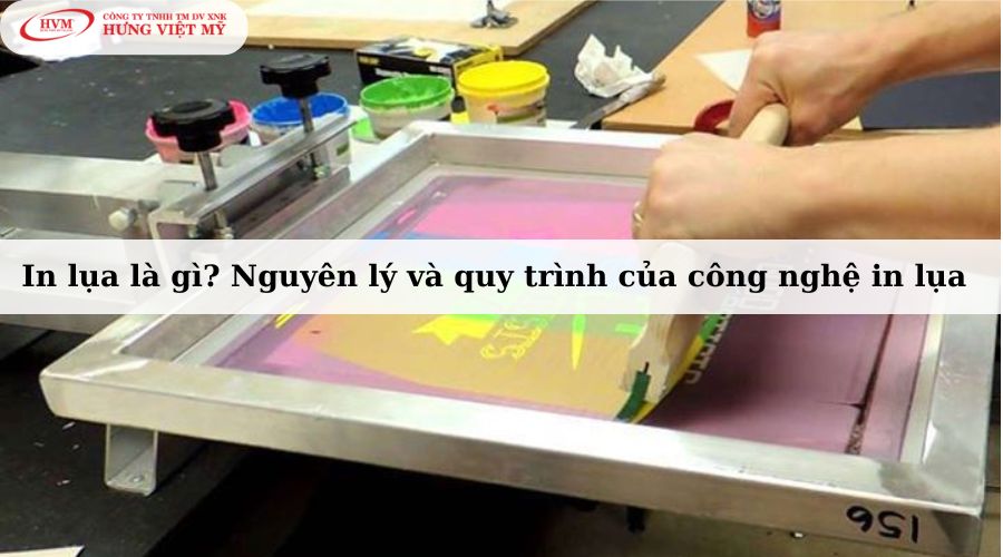 In lụa là gì? Nguyên lý và quy trình của công nghệ in lụa