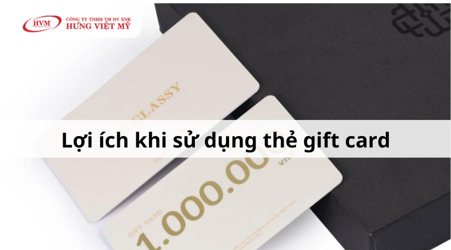 Lợi ích khi sử dụng thẻ gift card