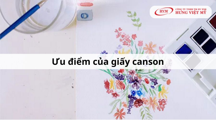 Ưu điểm của giấy canson 