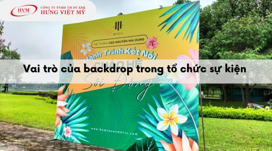 Vai trò của backdrop trong tổ chức sự kiện