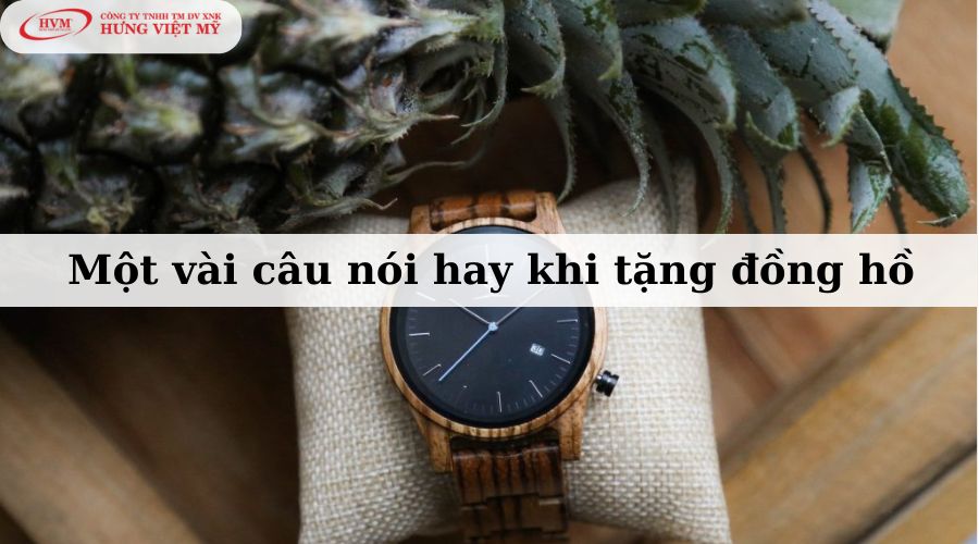 Một vài câu nói hay khi tặng đồng hồ