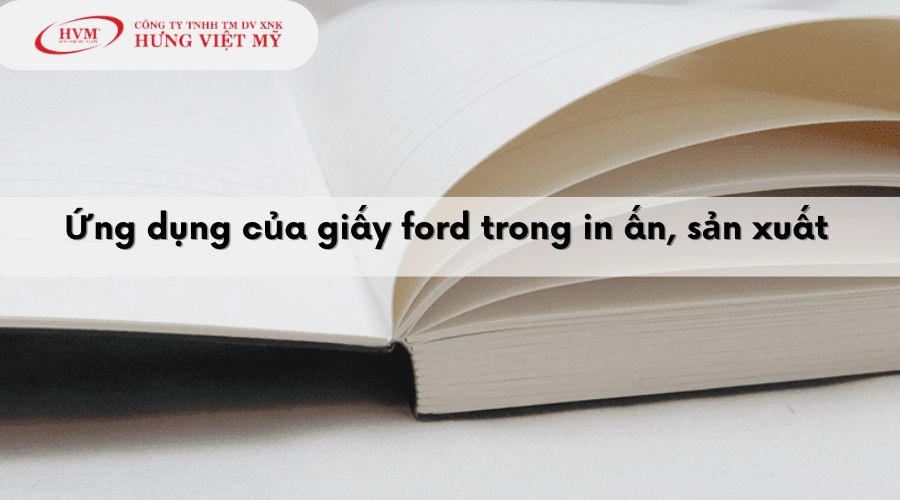 Ứng dụng của giấy ford trong in ấn, sản xuất