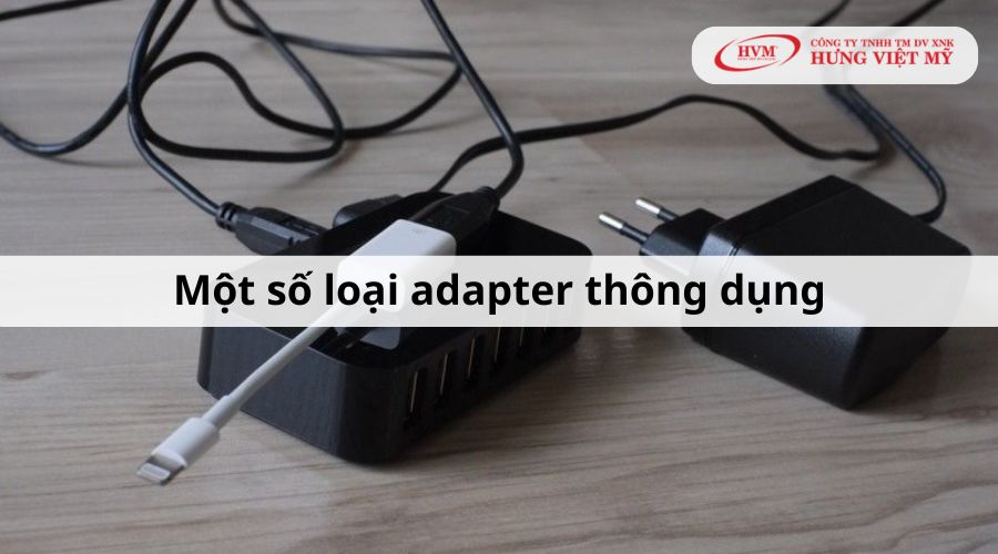 Một số loại adapter thông dụng