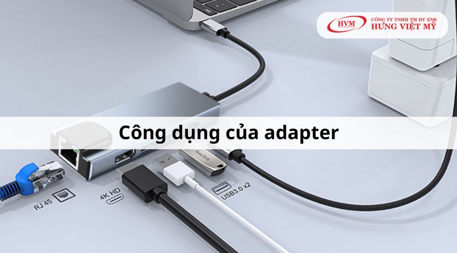 Công dụng của adapter là gì