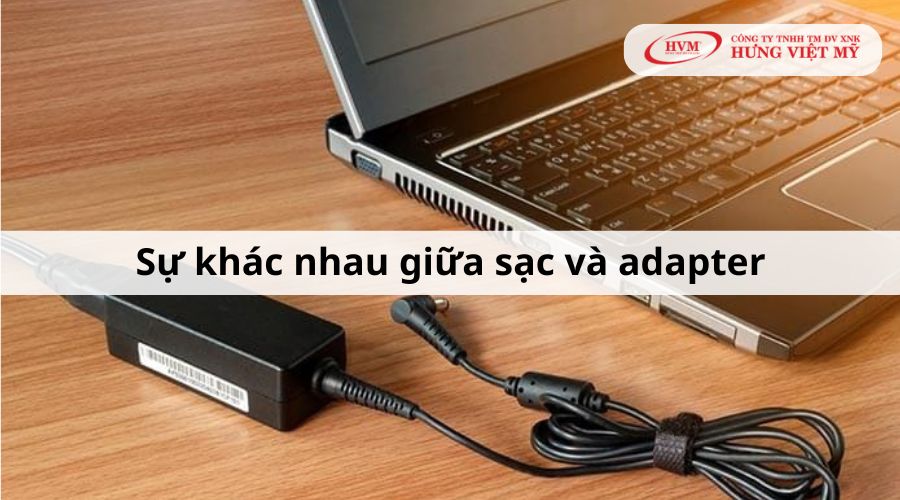 Sự khác nhau giữa sạc và adapter là gì?