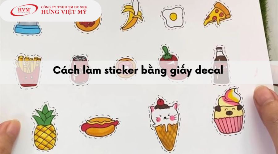 Cách làm sticker bằng giấy decal