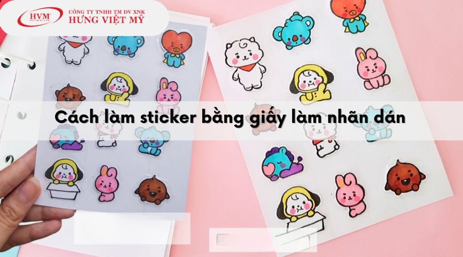 Cách làm sticker bằng giấy làm nhãn dán