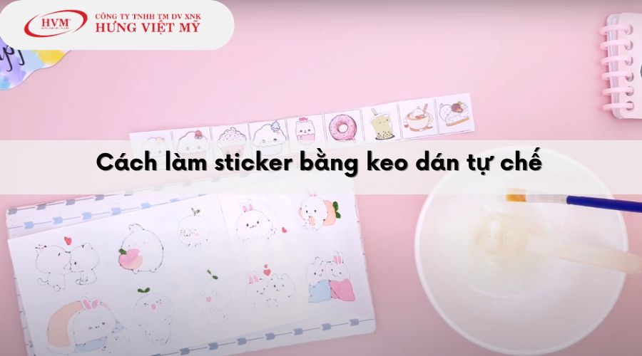 Cách làm sticker bằng keo dán tự chế