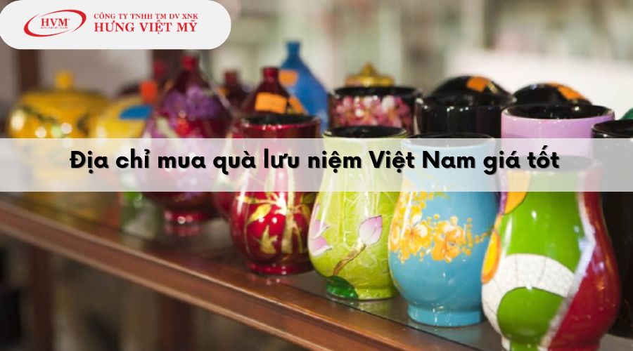 Địa chỉ mua quà lưu niệm Việt Nam giá tốt