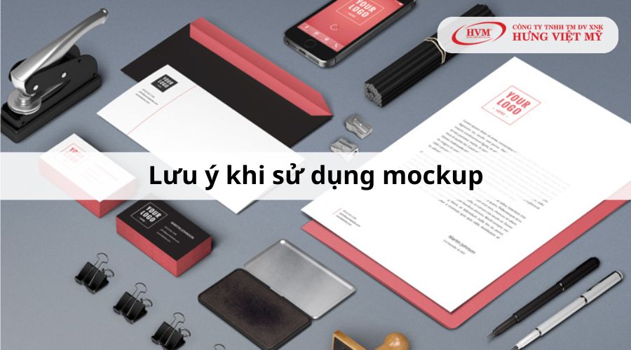 Lưu ý khi sử dụng mockup là gì?