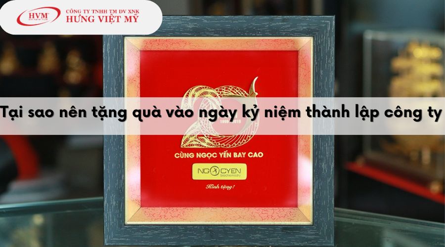 Tại sao nên tặng quà kỷ niệm thành lập công ty?