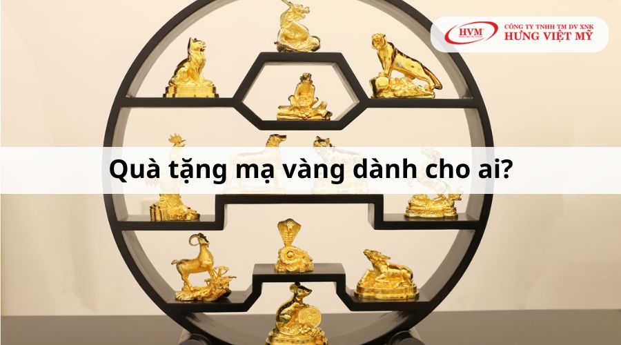 Quà tặng mạ vàng dành cho ai?