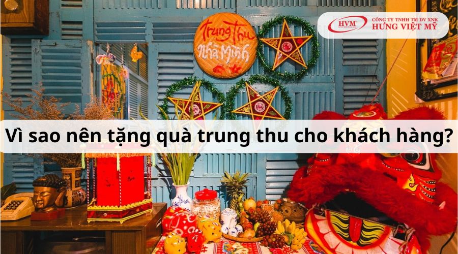 Vì sao nên tặng quà trung thu cho khách hàng?