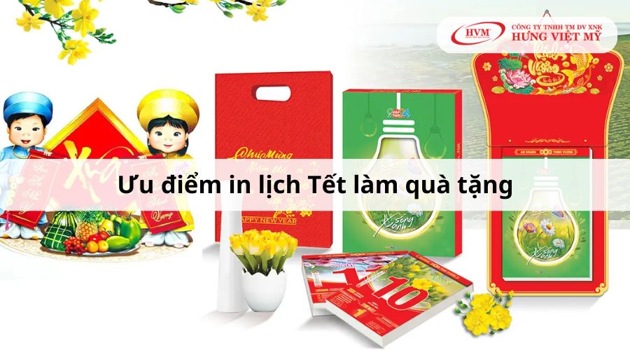 Ưu điểm in lịch Tết làm quà tặng