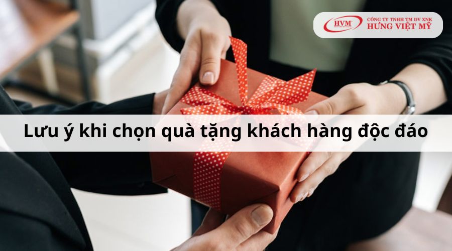 Lưu ý khi chọn quà tặng khách hàng độc đáo