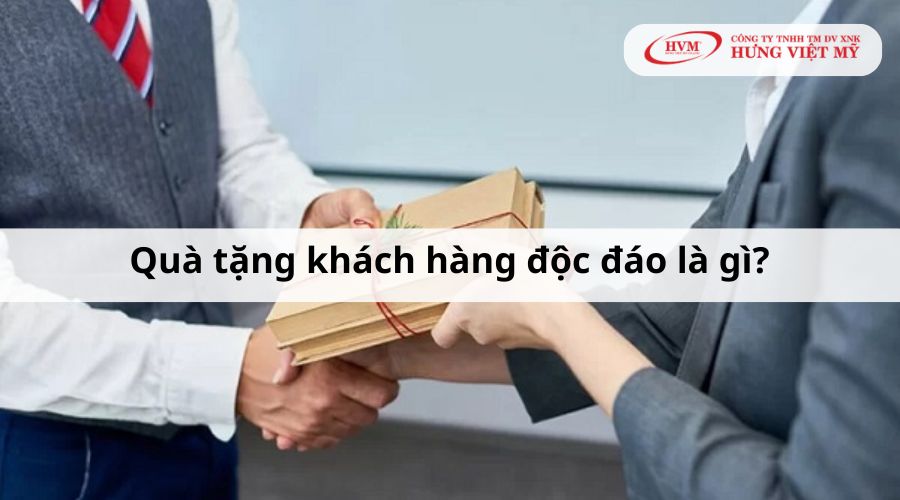 Quà tặng khách hàng độc đáo là gì?