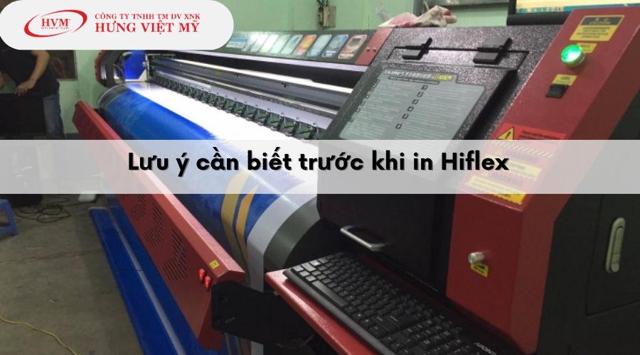 Lưu ý cần biết trước khi in Hiflex