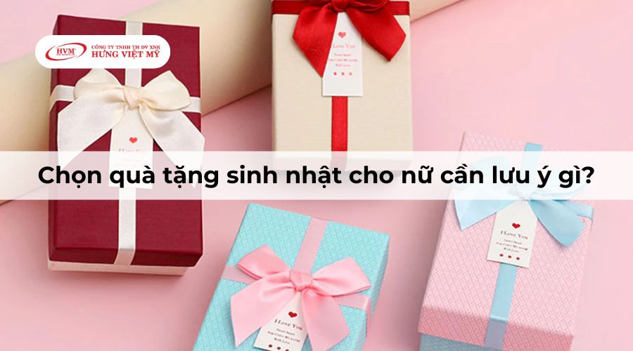 Chọn quà tặng sinh nhật cho nữ cần lưu ý gì?