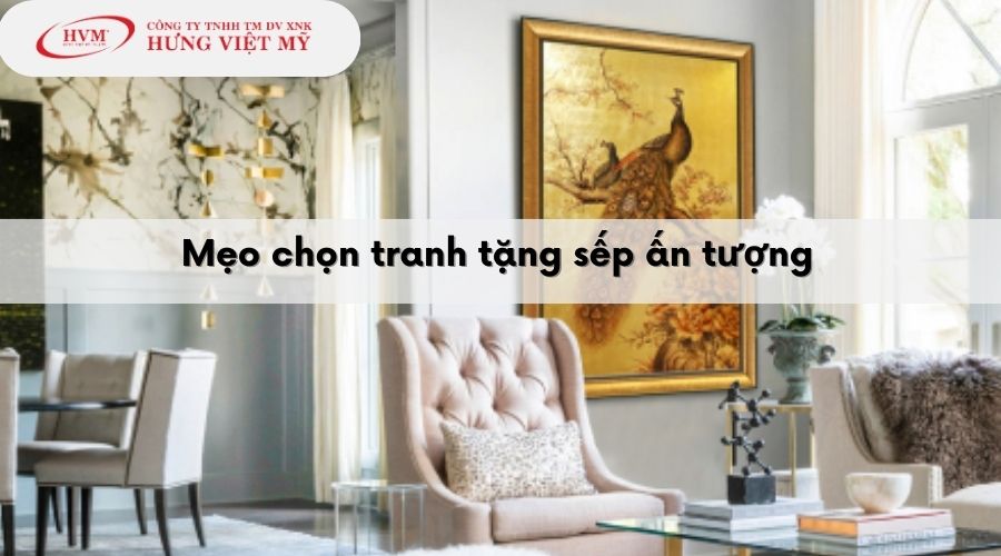 Mẹo chọn tranh tặng sếp ấn tượng