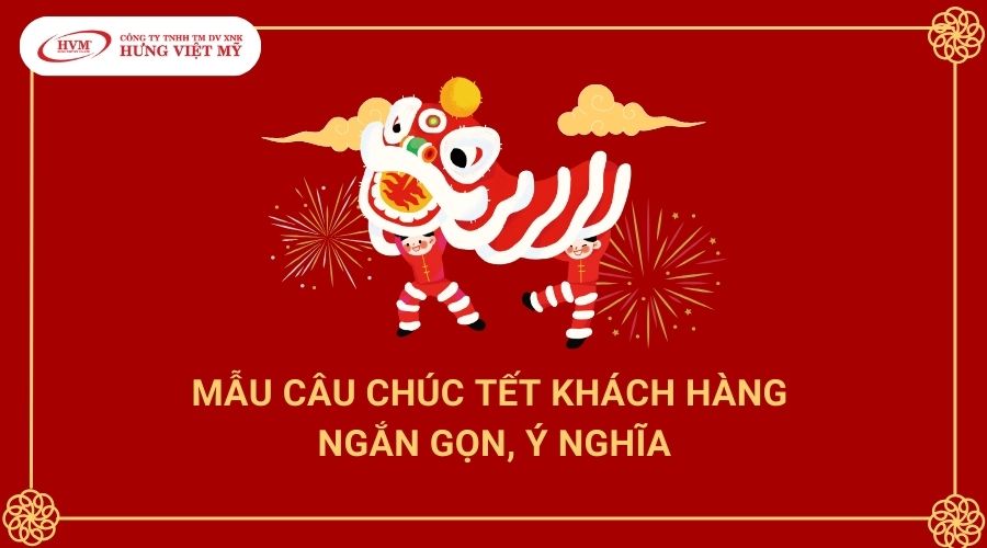 Mẫu câu chúc Tết khách hàng ngắn gọn, ý nghĩa