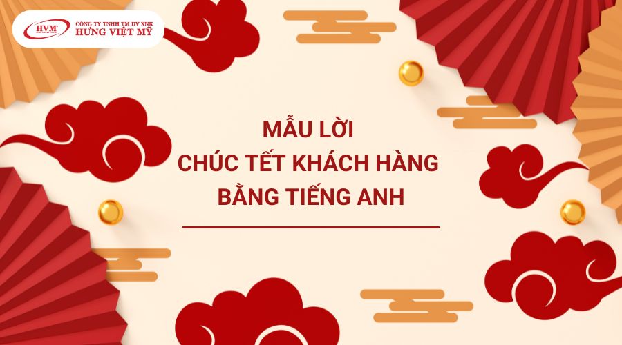 Mẫu lời chúc Tết khách hàng bằng tiếng Anh