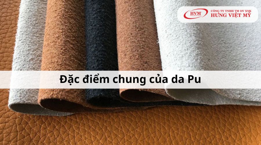 Đặc điểm chung của da Pu là gì