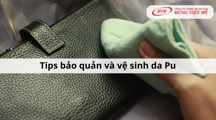 Tips bảo quản và vệ sinh da Pu là gì