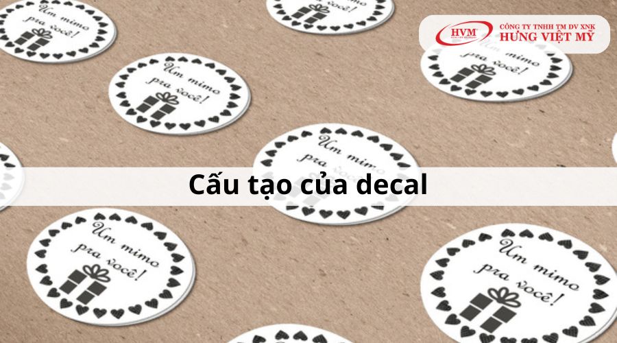 Cấu tạo của decal là gì