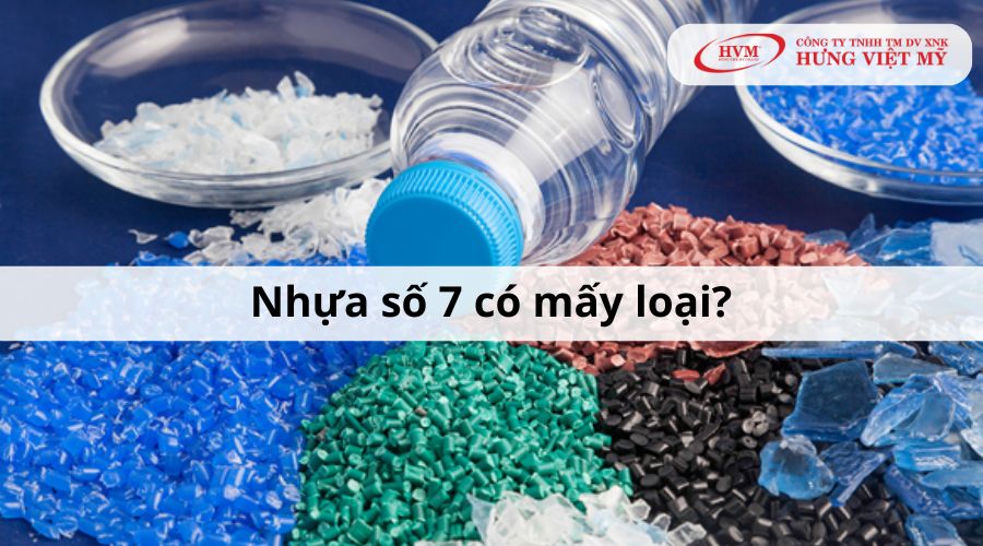 Nhựa số 7 có mấy loại?