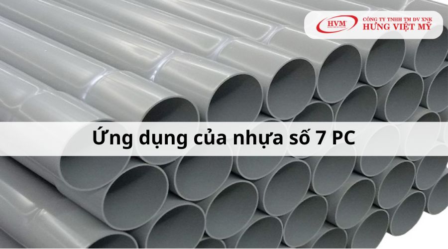 Ứng dụng của nhựa số 7 PC