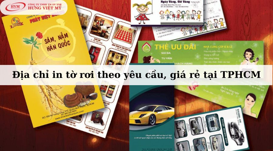 Địa chỉ in tờ rơi theo yêu cầu, giá rẻ tại TPHCM