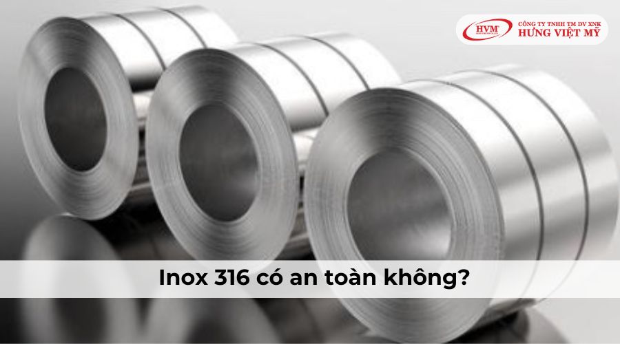 Inox 316 có an toàn không?