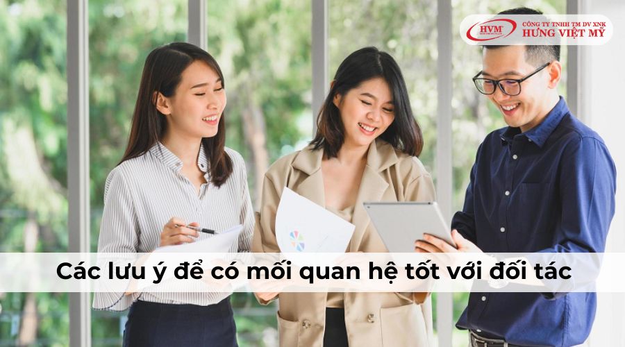 Các lưu ý để có mối quan hệ tốt với đối tác