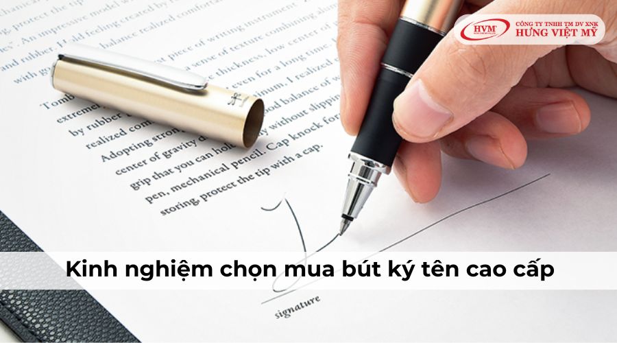 Kinh nghiệm chọn mua bút ký tên cao cấp