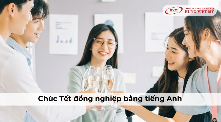 Những lời chúc Tết đồng nghiệp bằng tiếng Anh