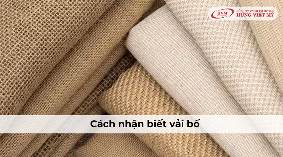 Cách nhận biết vải bố chính xác qua một số đặc điểm đặc trưng