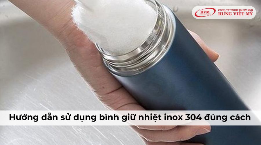 Hướng dẫn sử dụng bình giữ nhiệt inox 304 đúng cách