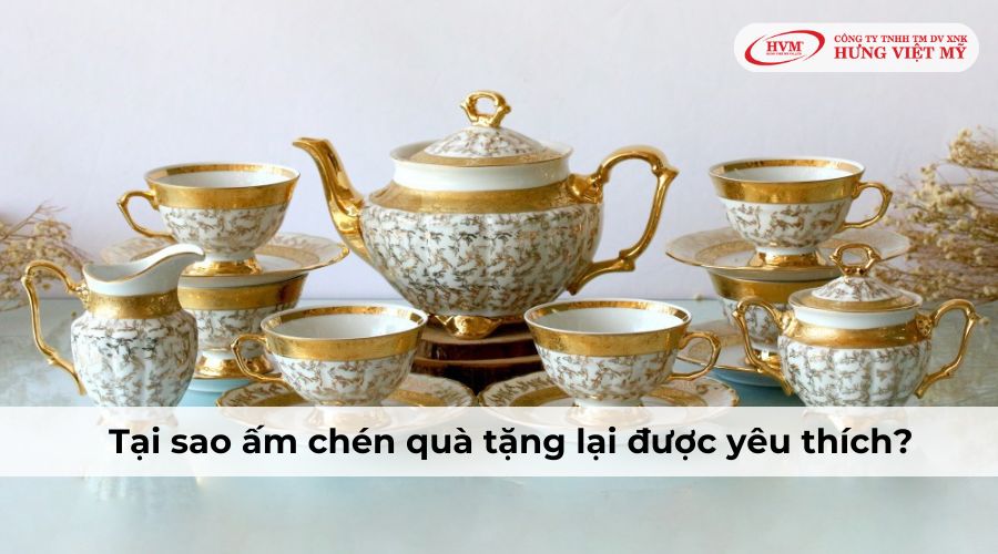 Tại sao ấm chén quà tặng lại được yêu thích?