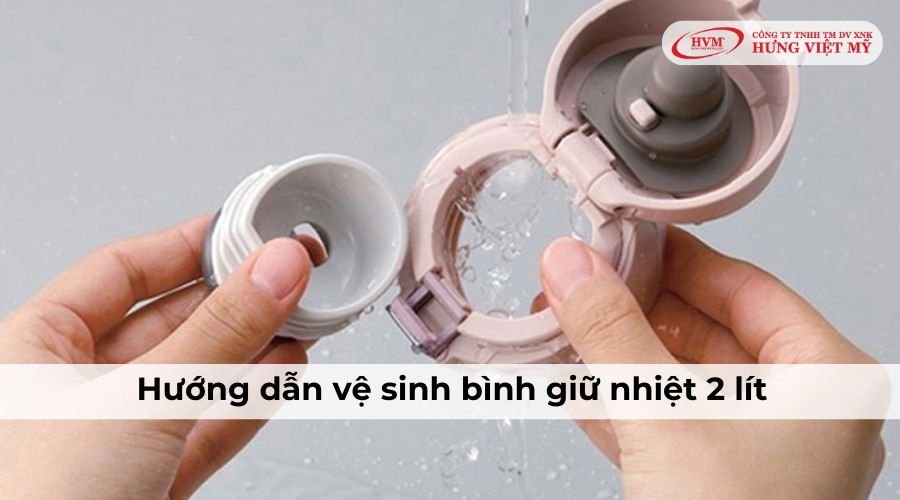 Vệ sinh bình giữ nhiệt 2 lít hàng ngày, định kỳ để sử dụng an toàn và kéo dài tuổi thọ của bình