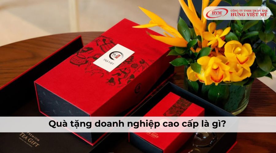 Quà tặng doanh nghiệp cao cấp là những món quà chất lượng và có giá trị sử dụng cao