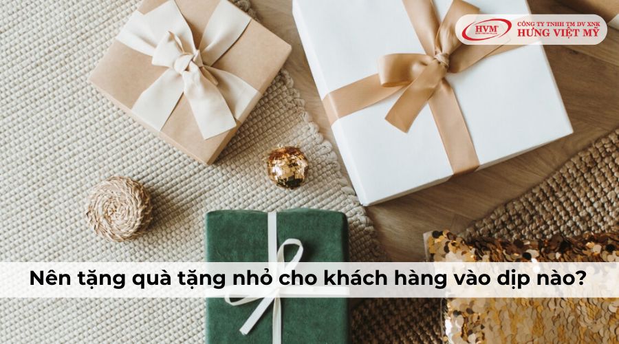 Nên tặng quà tặng nhỏ cho khách hàng vào các dịp lễ, Tết và các sự kiện đặc biệt