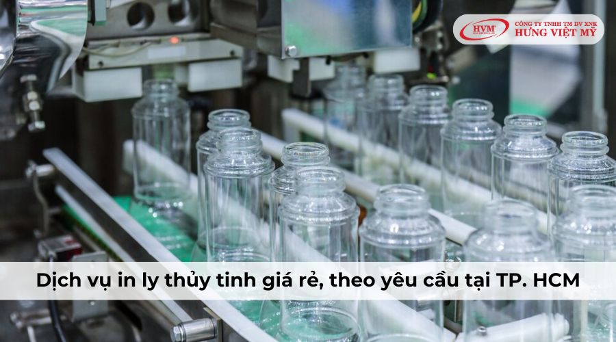 Dịch vụ in ly thủy tinh giá rẻ, theo yêu cầu tại TP. HCM