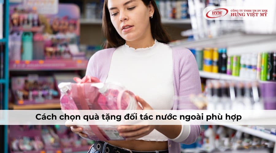 Cách chọn quà tặng đối tác nước ngoài phù hợp