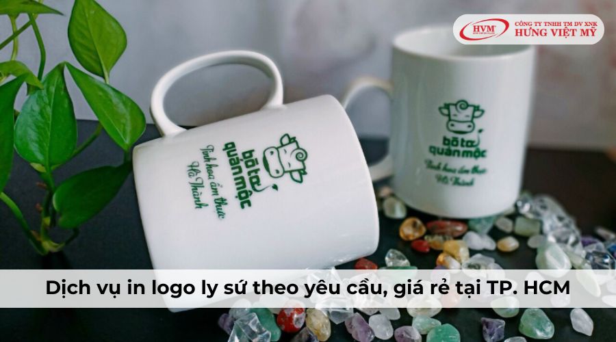 Dịch vụ in logo ly sứ theo yêu cầu, giá rẻ tại TP. HCM