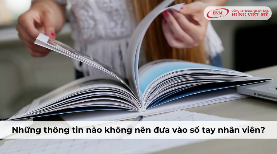 Những thông tin nào không nên đưa vào sổ tay nhân viên?