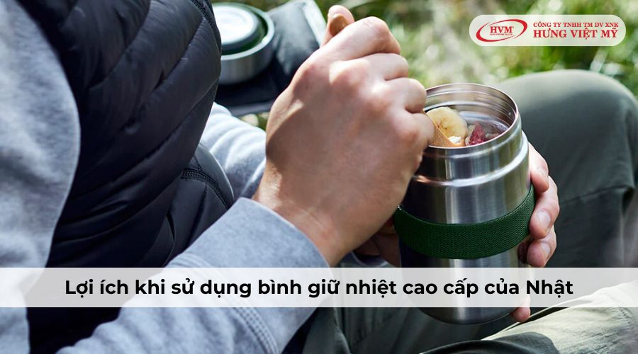 Lợi ích khi sử dụng bình giữ nhiệt cao cấp của Nhật