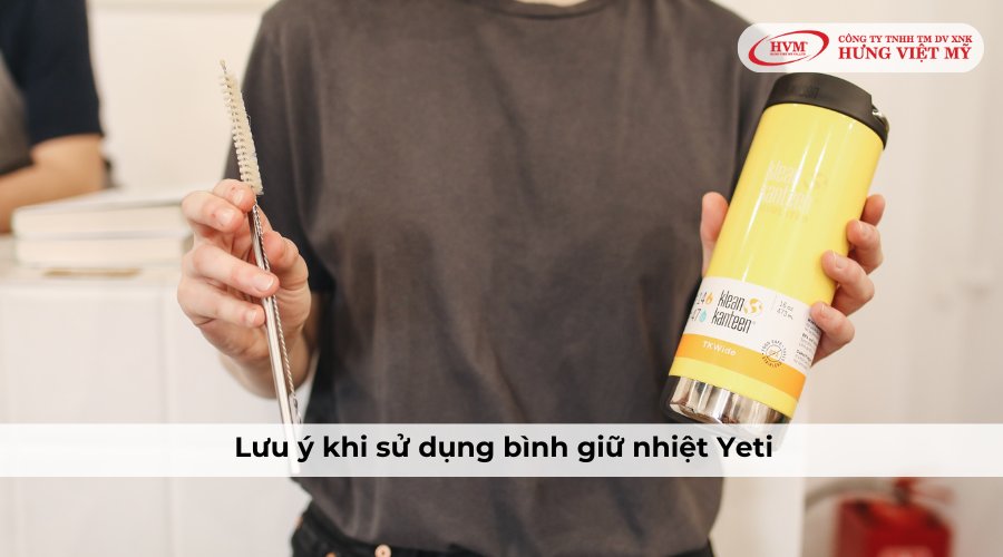 Lưu ý khi sử dụng bình giữ nhiệt Yeti