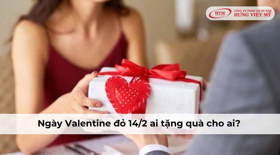 Ngày 14/2 ai tặng quà cho ai?